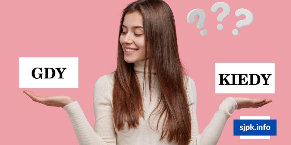 Kiedy та gdy в чому різниця - Школа Анни Крижановської